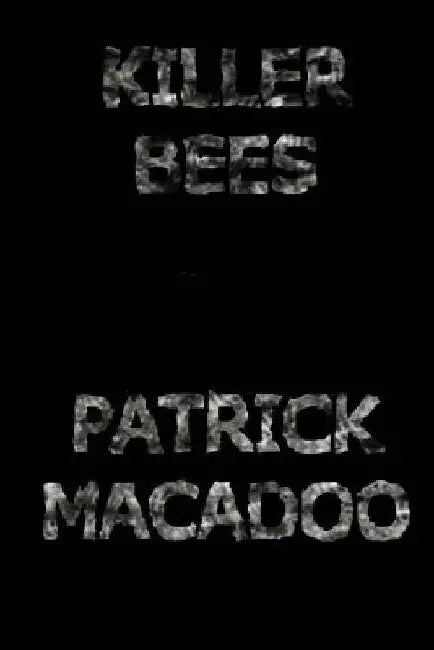 Killer Bees by Patrick Macadoo