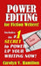 Power Editing For Fiction Writers: Includes the number 1 secret to power up your writing now! by Carolyn V. Hamilton