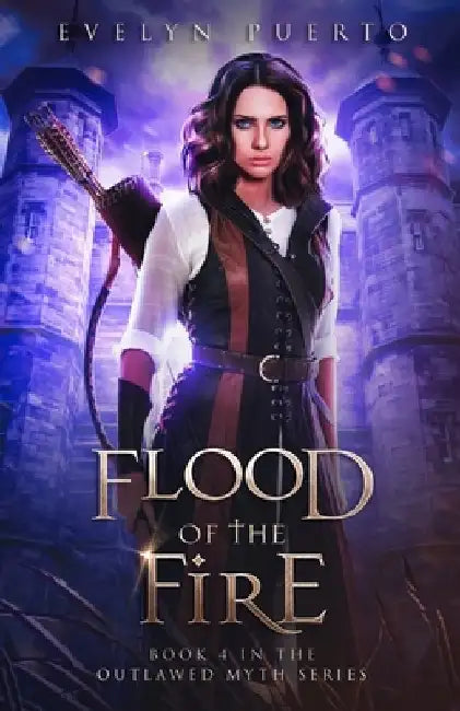 Flood of the Fire: A YA Epic Fantasy by Evelyn Puerto