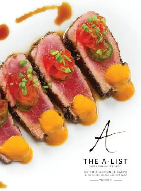 The A-List: Chef Adrianne's Finest, Vol. II by Adrianne Calvo