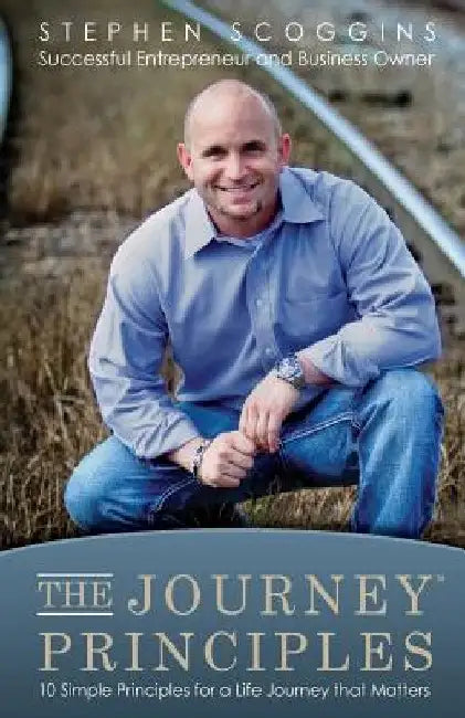 The Journey Principles by Stephen Scoggins
