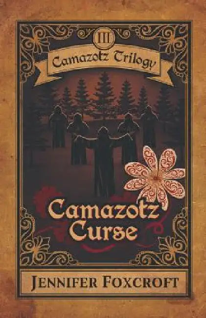 Camazotz Curse by Jennifer Foxcroft