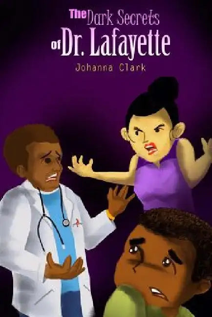 The Dark Secrets of Dr. Lafayette by J. E. M