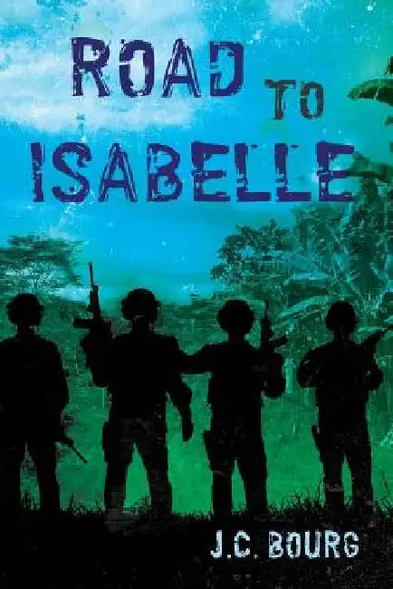 Road to Isabelle by J. C. Bourg