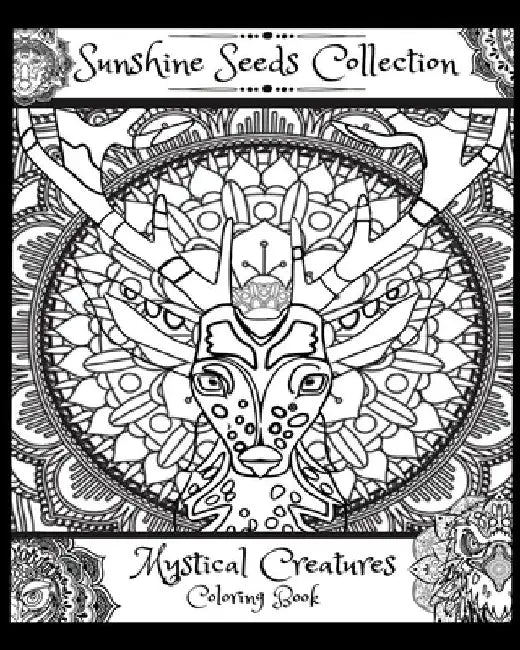 Mystical Creatures Coloring Book: Sunshine Seeds Collection by Shani Fenderson Heath