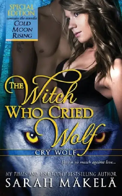 The Witch Who Cried Wolf: New Adult Paranormal Romance by Sarah Makela
