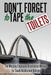 Don't Forget to Tape the Toilets: The Missing Employee Orientation Manual for Saudi Arabia and Bahrain by Anonymous