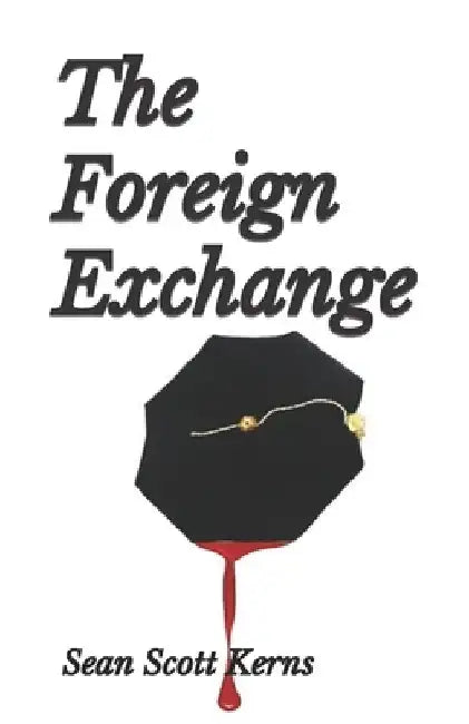 The Foreign Exchange by Sean Scott Kerns