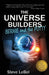 The Universe Builders: Bernie and the Putty by Steve Lebel