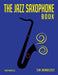 The Jazz Saxophone Book by Tim Armacost
