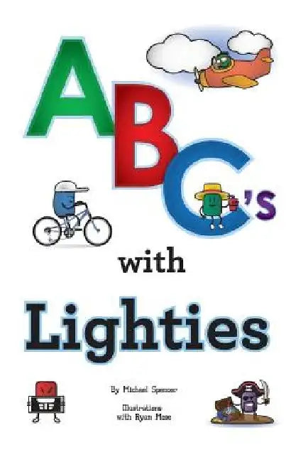 ABC's With Lighties by Michael Spencer