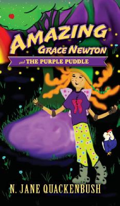 Amazing Grace Newton and The Purple Puddle by N. Jane Quackenbush