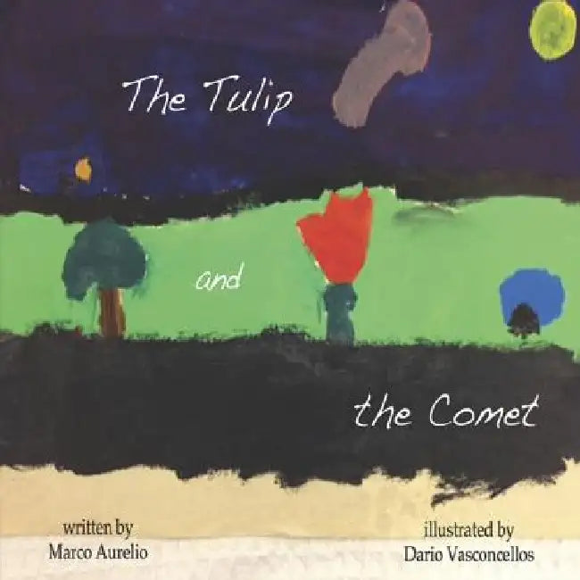The Tulip and the Comet by Dario Vasconcellos