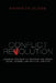 Conflict Revolution: Designing Preventative Solutions for Chronic Social, Economic and Political Conflicts by Kenneth Cloke