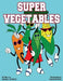 Super Vegetables by Covatron Covatron