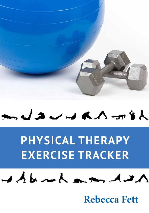 Physical Therapy Exercise Tracker  by Rebecca Fett