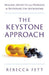 The Keystone Approach: Healing Arthritis and Psoriasis by Restoring the Microbiome by Rebecca Fett
