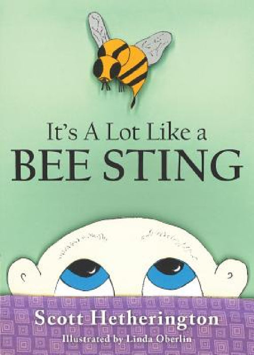 It's a Lot Like a Bee Sting: Things You Didn't Know about Childhood Cancer by Scott Hetherington, Linda Oberlin