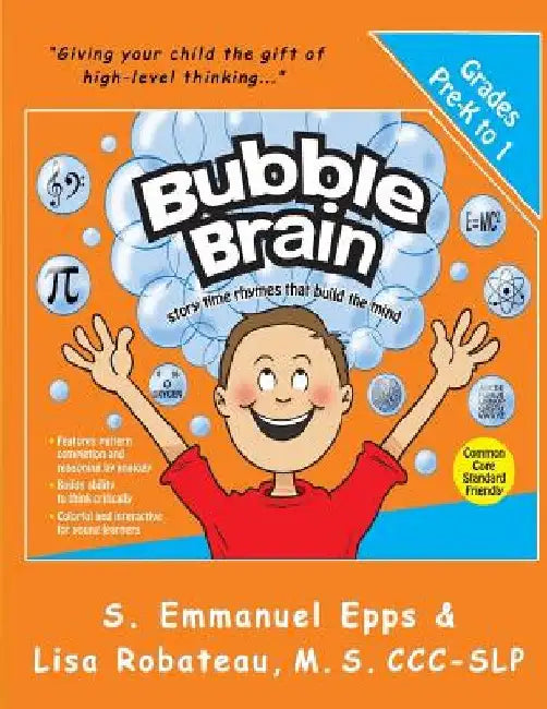 Bubble Brain: Story Time Rhymes That Build the Mind by Lisa Robateau