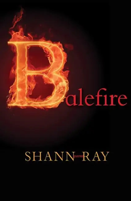Balefire by Shann Ray