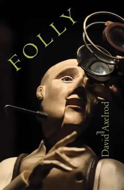 Folly by David Axelrod