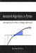 Annotated Algorithms in Python: with Applications in Physics, Biology, and Finance by Massimo Di Pierro