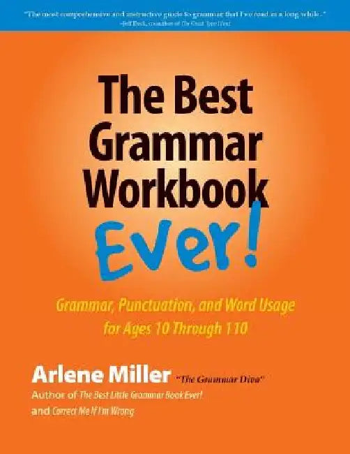 The Best Grammar Workbook Ever! by Arlene Miller