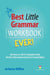 The Best Little Grammar Workbook Ever!: Use Alone or with Its Companion Book, the Best Little Grammar Book Ever! Second Edition by Arlene Miller