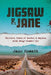 Jigsaw & Jane: Thirteen Years of Murder and Mayhem with Badge Number One by Jane Howatt