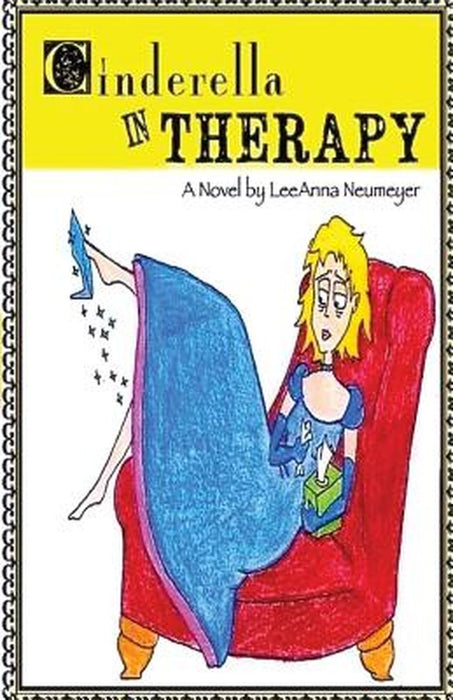Cinderella in Therapy by Neumeyer, Leeanna
