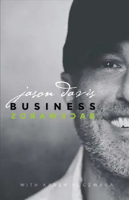 Business Backwards by Jason Davis