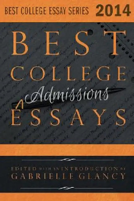 Best College Essays 2014 by Gabrielle Glancy