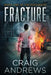Fracture by Craig Andrews