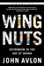 Wingnuts: Extremism in the Age of Obama by John Avlon