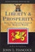 Liberty & Prosperity: How the Saxons Created the Modern World by Hancock, John L.