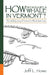 How Do You Get a Whale in Vermont?: The Unlikely Story of Vermont's State Fossil by Jeff L. Howe
