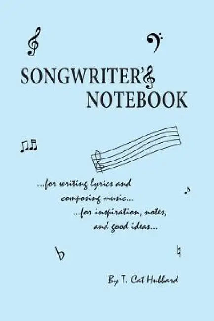 Songwriter's Notebook by T. Cat Hubbard