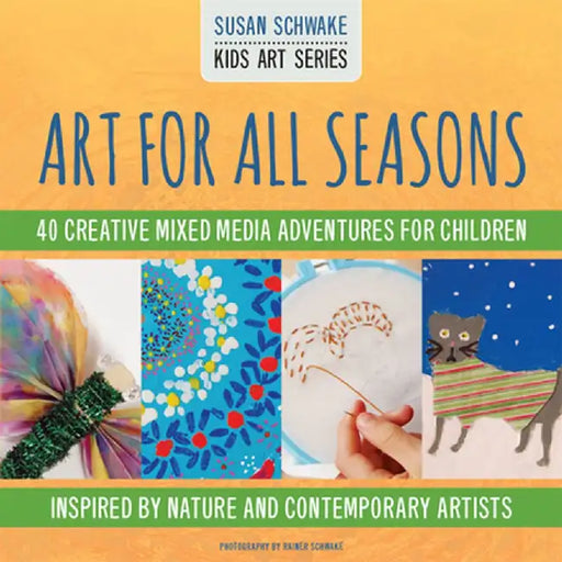 Art for All Seasons by Susan Schwake