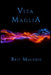 Vita Maglia by Brit Malorie