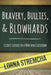 Bravery, Bullies, & Blowhards: Lessons Learned in a Montana Classroom by Carol B. Edgar