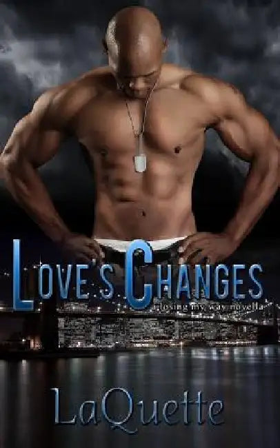 Love's Changes: A Losing My Way Novella by Taria A. Reed