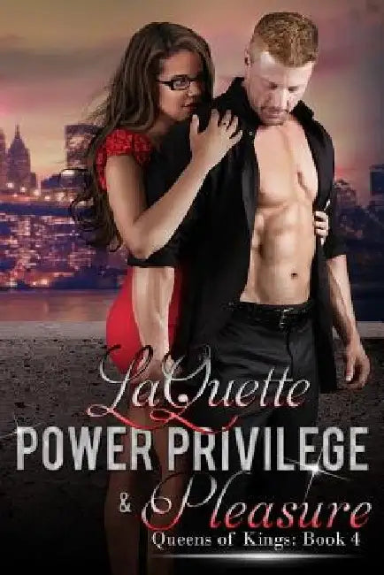 Power Privilege & Pleasure by Laquette