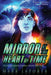 Mirror at the Heart of Time: Book 3 of the Changing Hearts of Ixdahan Daherek by Mark Laporta