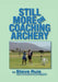 Still More on Coaching Archery by Steve Ruis
