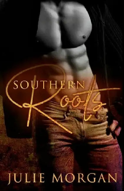 Southern Roots by Julie Morgan