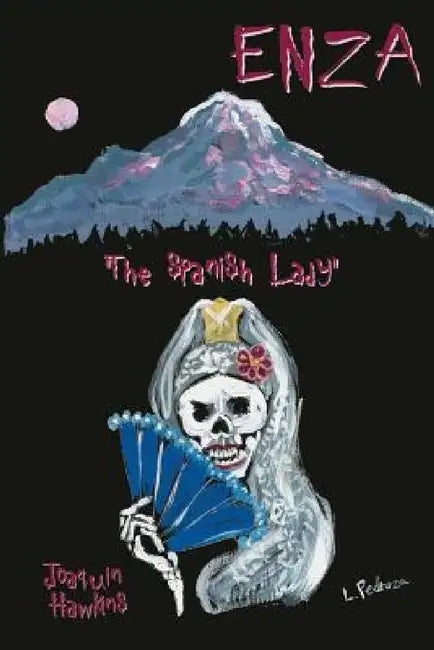 Enza: The Spanish Lady by Joaquin Andre Hawkins, Jenn Eckert, Louise Neal-Pedroza