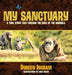 My Sanctuary: A True Story Told Through the Eyes of the Animals by Doreen Ingram, Josh Green