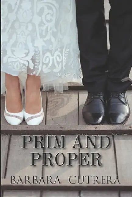 Prim & Proper by Barbara Cutrera