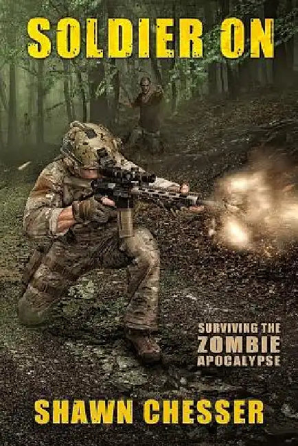 Soldier On: Surviving the Zombie Apocalypse by Monique Happy
