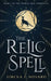 The Relic Spell by Jimena I. Novaro